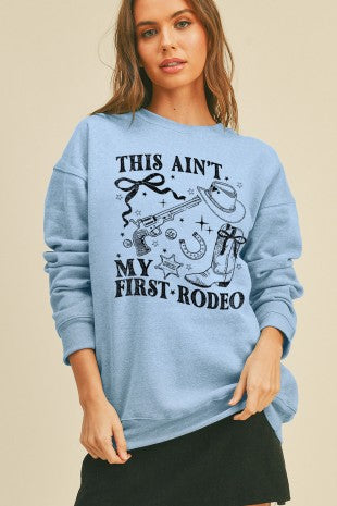 3141 THIS AIN'T MY FIRST SWEATSHIRT