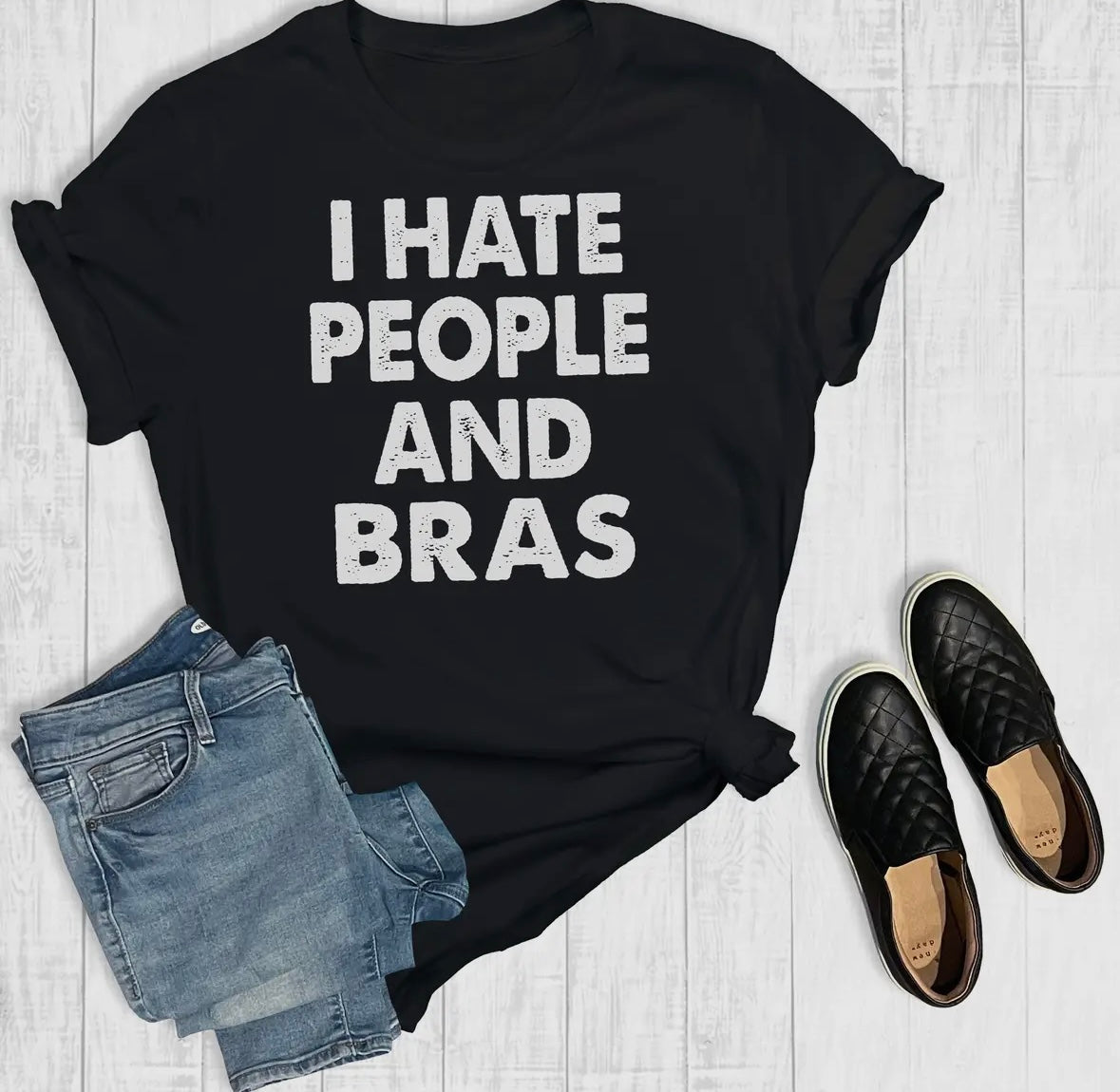 2528 I HATE PEOPLE AND BRAS TEE